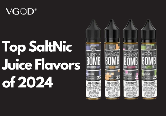 Top SaltNic Juice Flavors of 2024